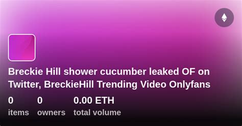 breckiehill.onlyfans leak|Breckie Hill's Videos.